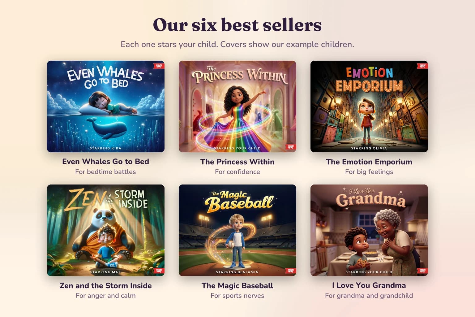 Covers of six Magic Story best sellers: Even Whales Go to Bed, The Princess Within, The Emotion Emporium, Zen and the Storm Inside, The Magic Baseball and I Love You Grandma.