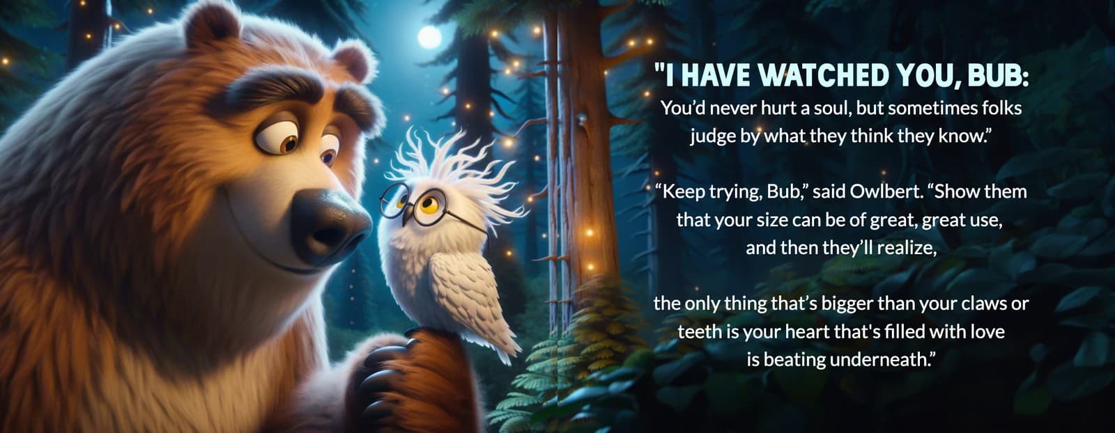 Bub looks down at a small white owl perched beside him at night, next to the owl's words I have watched you, Bub.