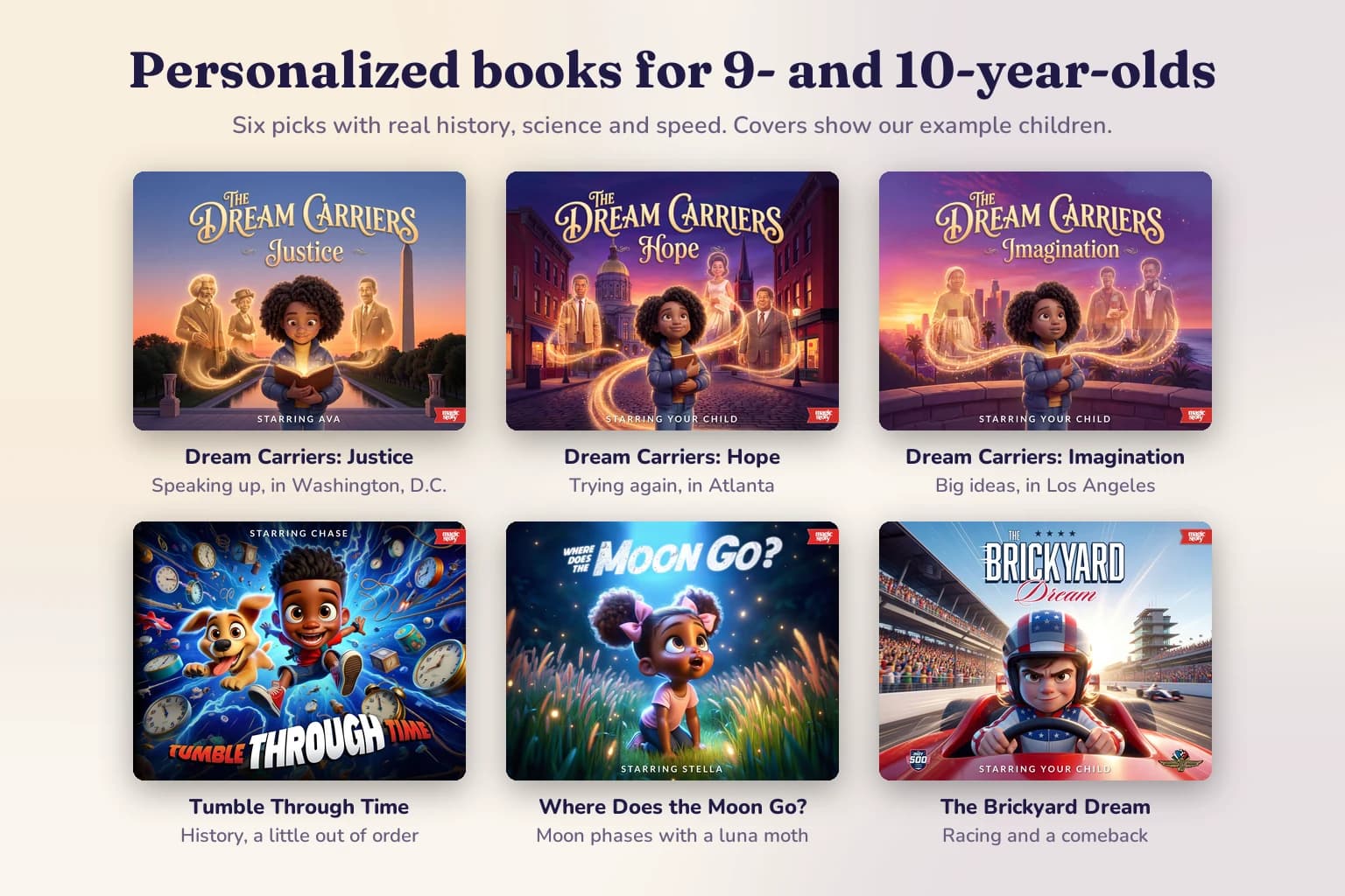 Six personalized book covers for older kids: The Dream Carriers Justice, Hope and Imagination, Tumble Through Time, Where Does the Moon Go? and The Brickyard Dream.